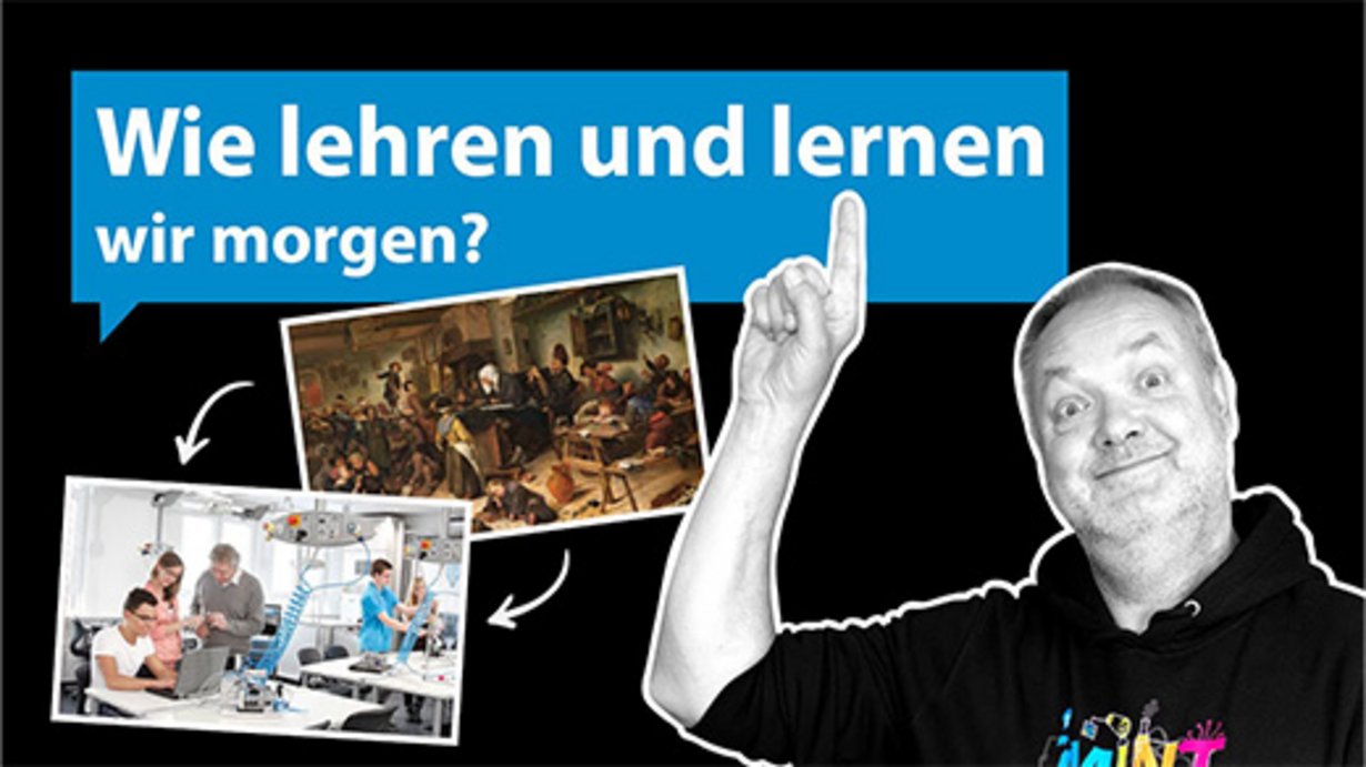 Wie lehren und lernen wir morgen?